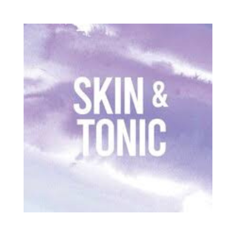 Skin & tonic.